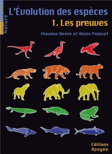 L'évolution des espèces, Tome 1 : Les preuves