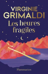 Les heures fragiles: Edition collector