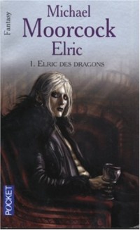 Elric, Tome 1 : Elric des Dragons