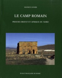 Le camp romain : Proche-Orient et Afrique du Nord