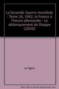 1942 : la France à l'heure allemande - Tome 16. Avec dvd-rom: la forteresse Europe