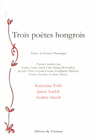 Trois poètes hongrois
