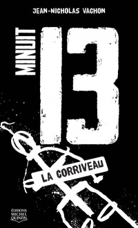 Minuit 13 - tome 4 La Corriveau (4)