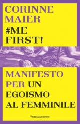 #mefirst! Manifesto per un egoismo al femminile