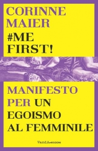 #mefirst! Manifesto per un egoismo al femminile