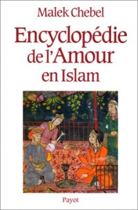 Encyclopédie de l'amour en Islam