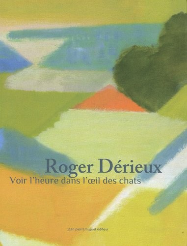 Roger Dérieux : Voir l'heure dans l'oeil des chats