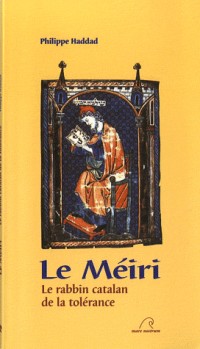 Le Méiri : Le rabbin catalan de la tolérance (1249-1316)