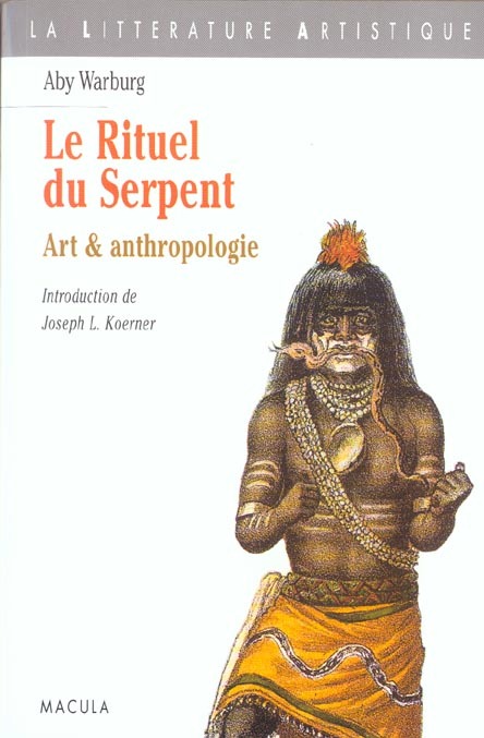 Le Rituel du Serpent. Récit d'un voyage en pays pueblo