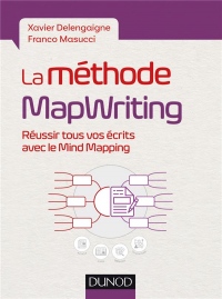 La méthode MapWriting - Réussir tous vos écrits avec le Mind Mapping