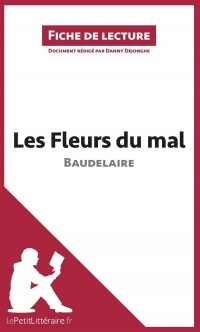 Les Fleurs du mal de Baudelaire: Résumé complet et analyse détaillée de l'oeuvre