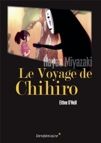 Le Voyage de Chihiro - d Hayao Miyazaki