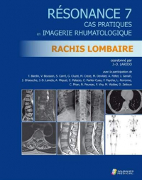 Résonance : Tome 7, Cas pratiques en imagerie rhumatologique : rachis lombaire