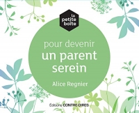 La petite boîte pour devenir un parent serein