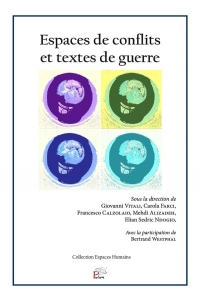 Espaces de conflits et textes de guerre: Tracer une géographie des oppositions