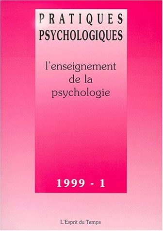Pratiques psychologiques 1999, n° 1 : L'Enseignement de la Psychologie