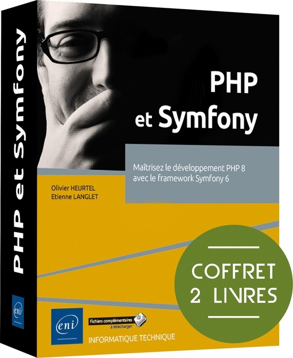 PHP et Symfony - Coffret de 2 livres - Maîtrisez le développement PHP 8 avec le framework Symfony 6: Coffret de 2 livres - Maîtrisez le développement PHP 8 avec le framework Symfony 6