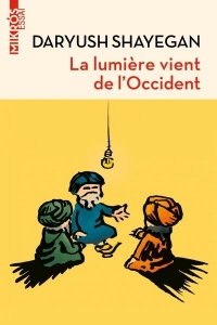 La lumière vient de l'Occident - Le réenchantement du monde: LE RÉENCHANTEMENT DU MONDE ET LA PENSÉE NOMADE