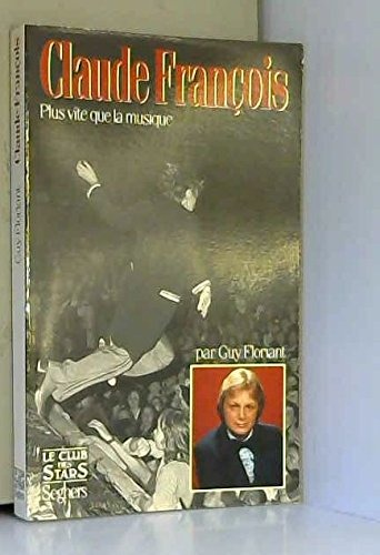 Claude François, plus vite que la musique