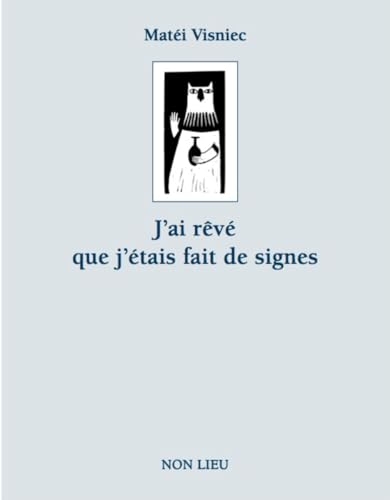 J'ai rêvé que j'étais fait de signes