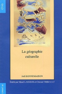 La géographie culturelle : Cours de l'université Paris IV - Sorbonne, 1994-1997