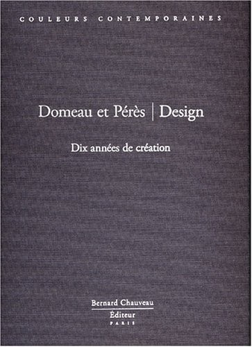 Domeau et Pérès : Design : Dix années de création (avec treize pochoirs)