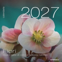 Calendrier mural 2027 - Fleurs: Douze mois de couleurs et de beauté naturelle