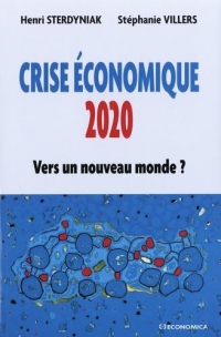 La Crise Economique de 2020 - l'Heure des Choix