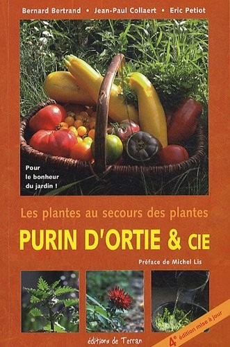 Purin d'ortie & cie - 33 plantes pour le bonheur du jardin !