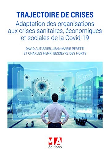 Trajectoire de crises : Adaptation des orga aux crises sanitaires économiques et sociales du covid-19
