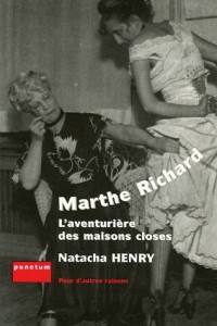 Marthe Richard : L'aventurière des maisons closes