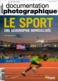 Documentation photographique, n° 8112 : Le sport, une géographie mondialisée