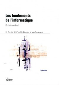 Les fondements de l informatique - Du bit au Cloud Computing
