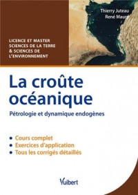 La croûte océanique - Pétrologie et dynamique endogènes - Licence & Master Sciences de la Terre et Sciences de l'environnement