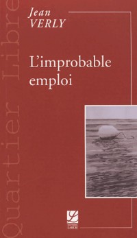 L'improbable emploi : Du modèle à la réalité