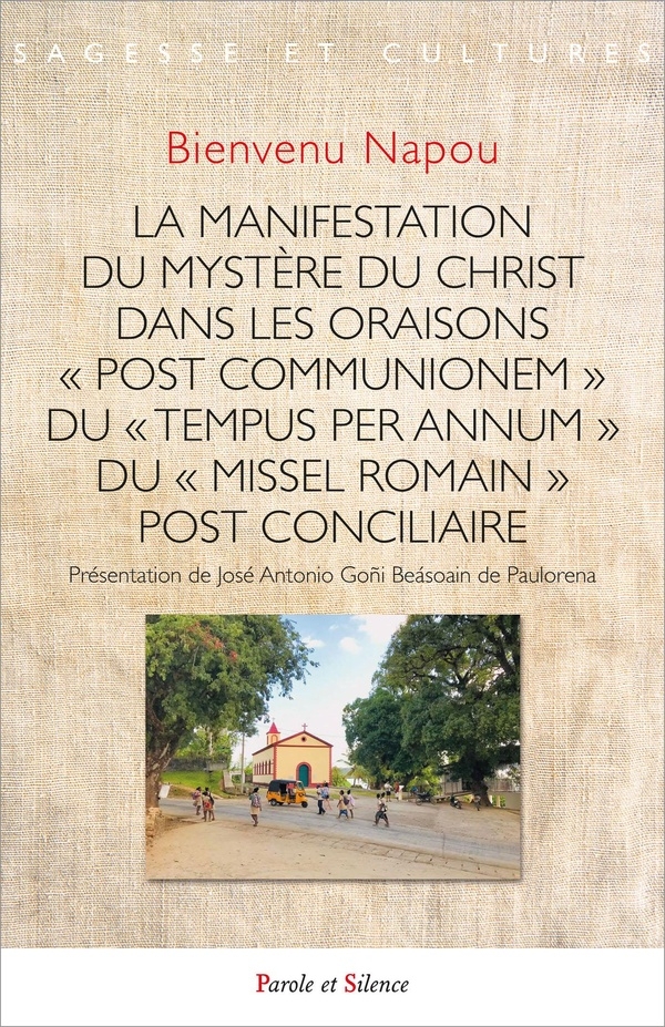 La manifestation du mystère du Christ: Dans les oraisons « post communionem » du « tempus per annum » du « missel romain » post conciliaire