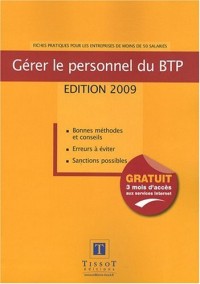 Gerer le Personnel du BTP 2009 Fiches pratiques pour les entreprises de moins de 50 salariés Bonnes méthodes et conseils Erreurs à éviter Sanctions possibles
