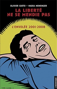 La Liberté ne se mendie pas: L'Envolée, 2001-2008