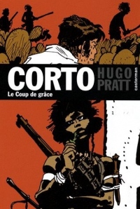 Corto, Tome 21 : Le Coup de grâce