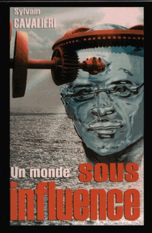 Un monde sous influence - Réédition