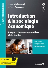 Introduction à la sociologie économique: Analyse critique des organisations et des marchés