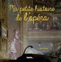 Ma petite histoire de l'opéra