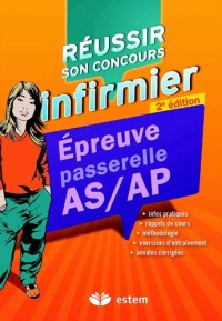 Réussir son concours infirmier AS/AP 2012 épreuve passerelle