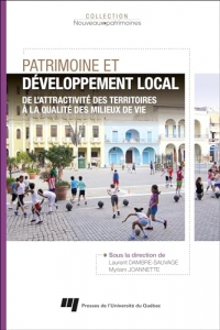 Patrimoine et développement local: De l'attractivité des territoires à la qualité des milieux de vie
