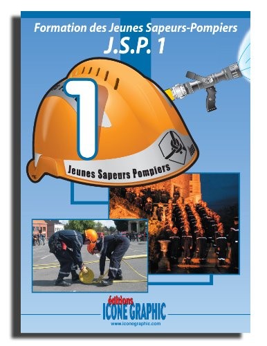 Livre Formation des Jeunes Sapeurs-Pompiers J.S.P.1
