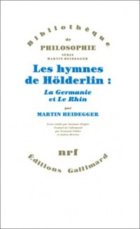 Les Hymnes de Hölderlin : «La Germanie» et «Le Rhin»