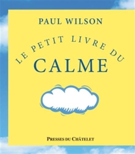LE PETIT LIVRE DU CALME (ED. 2017)