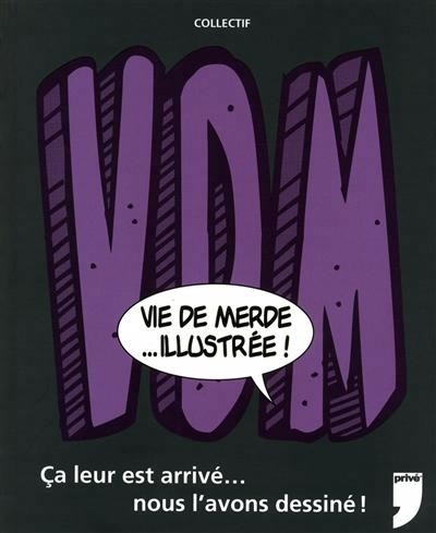 VIE DE MERDE ILLUSTREE