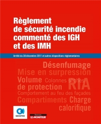 Règlement de sécurité incendie commenté des immeubles de grande et moyenne hauteurs IGH/IMH