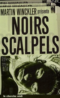 Noirs scalpels